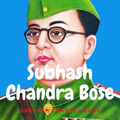Subhash Chandra Bose
