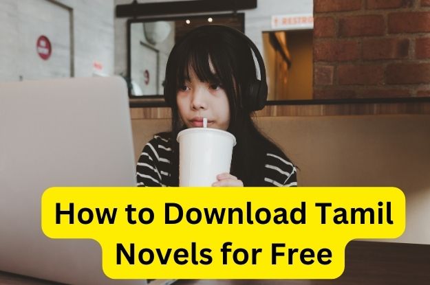 How to Download Tamil Novels for Free