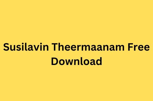 Susilavin Theermaanam Free Download